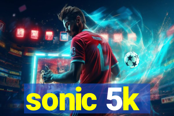 sonic 5k