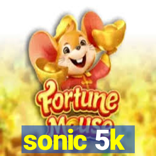 sonic 5k