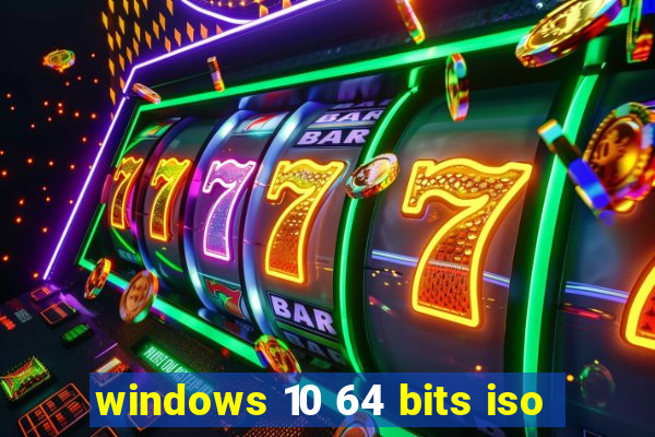 windows 10 64 bits iso