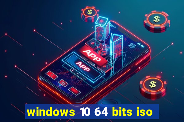 windows 10 64 bits iso