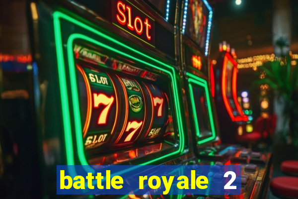 battle royale 2 filme completo dublado