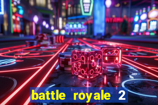 battle royale 2 filme completo dublado