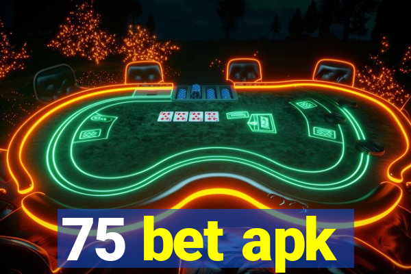 75 bet apk