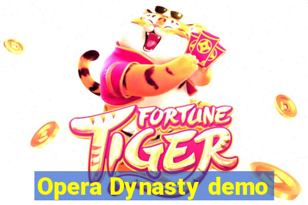 Opera Dynasty demo