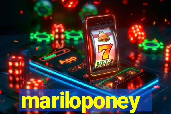 mariloponey