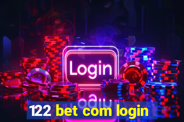 122 bet com login