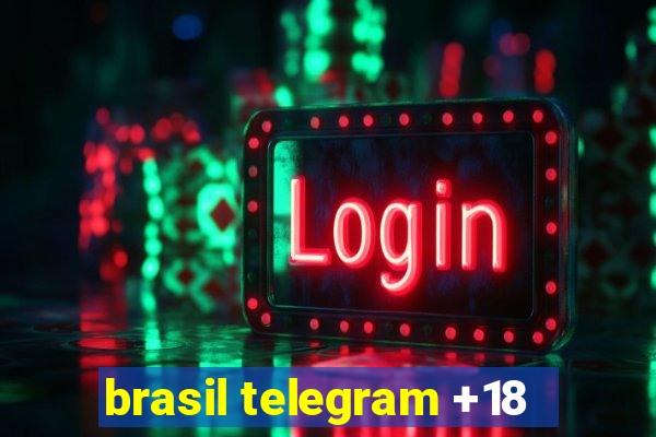 brasil telegram +18