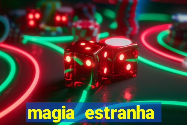 magia estranha filme completo dublado google drive