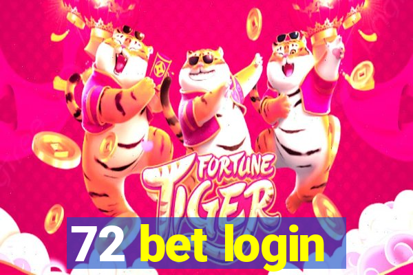 72 bet login