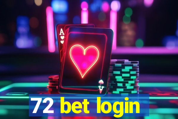 72 bet login