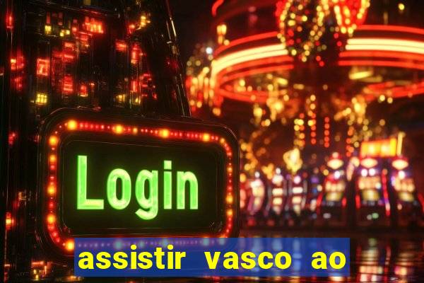 assistir vasco ao vivo futemax