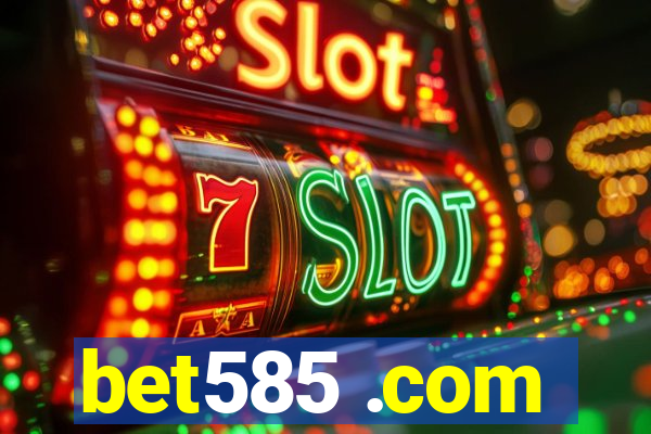 bet585 .com