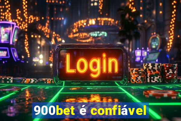 900bet é confiável