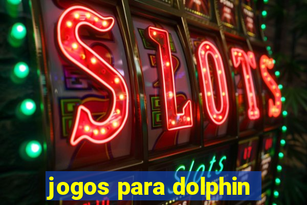 jogos para dolphin