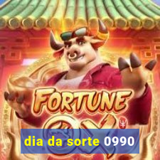 dia da sorte 0990