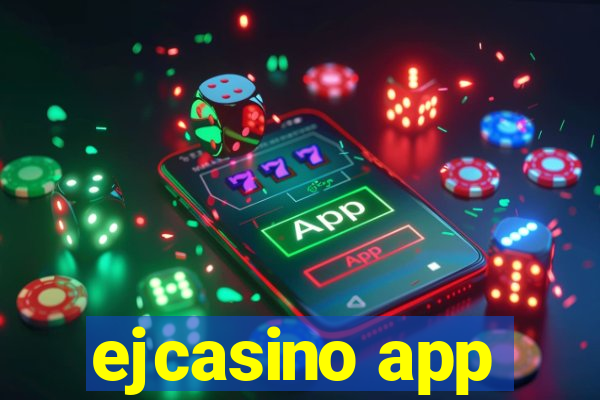 ejcasino app