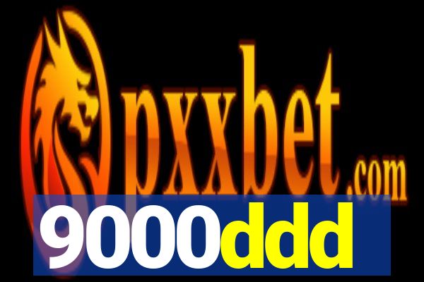 9000ddd