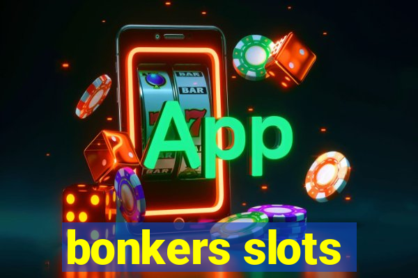 bonkers slots