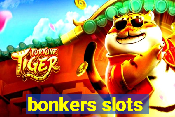 bonkers slots