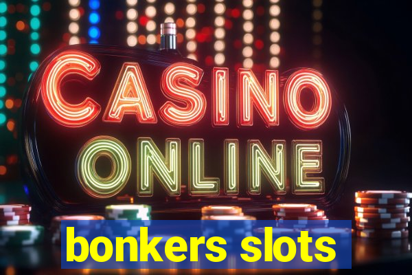 bonkers slots