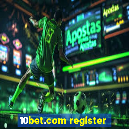 10bet.com register