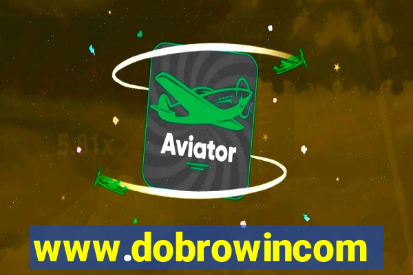 www.dobrowincom