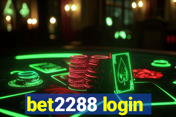 bet2288 login