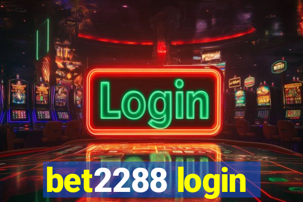 bet2288 login