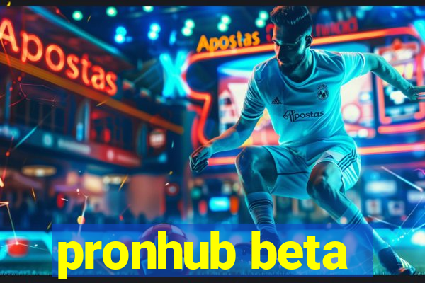 pronhub beta