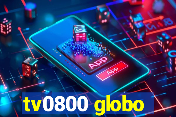 tv0800 globo