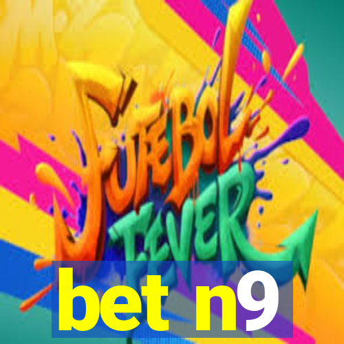 bet n9