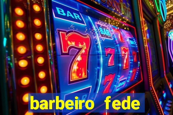 barbeiro fede quando morre