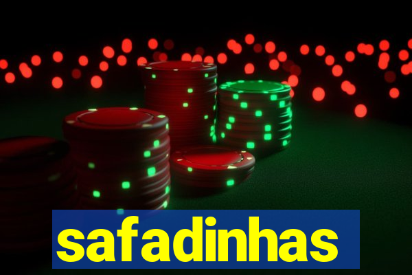 safadinhas