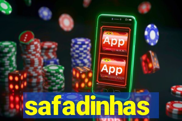 safadinhas