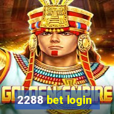 2288 bet login