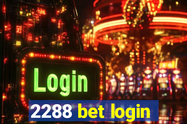 2288 bet login