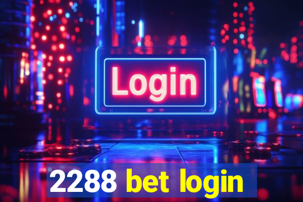 2288 bet login