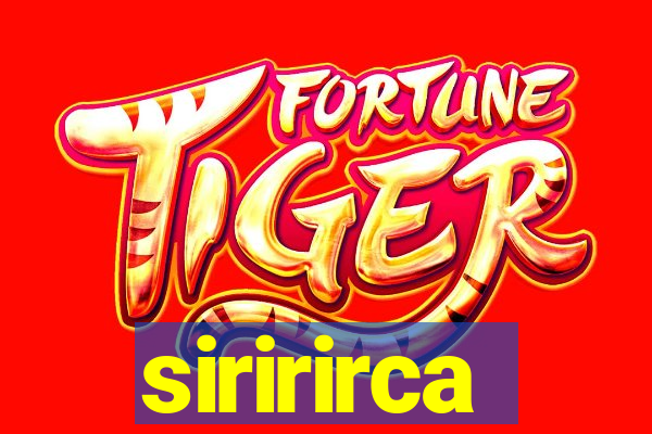 siririrca