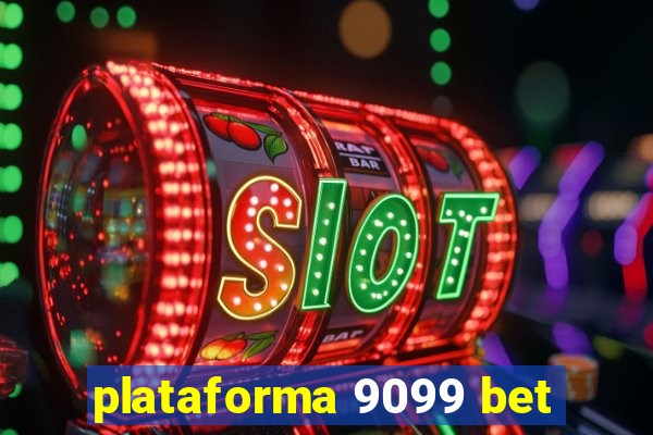 plataforma 9099 bet