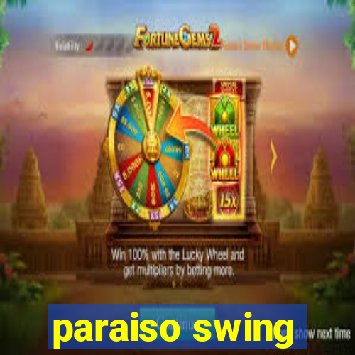 paraiso swing