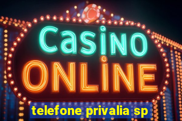 telefone privalia sp