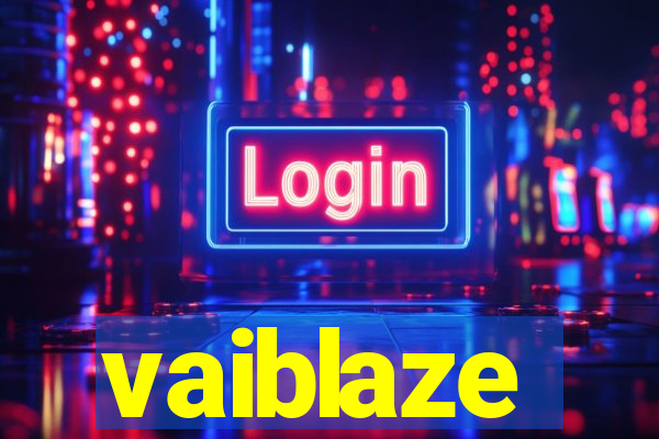 vaiblaze