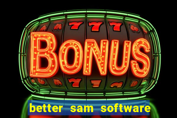 better sam software automatic mouth