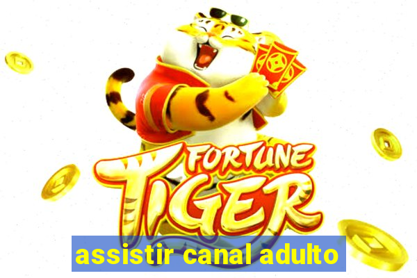 assistir canal adulto