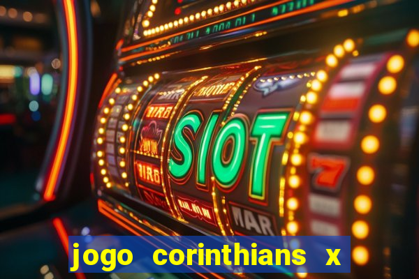 jogo corinthians x fortaleza ao vivo gratis