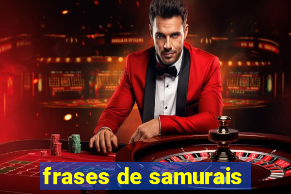 frases de samurais