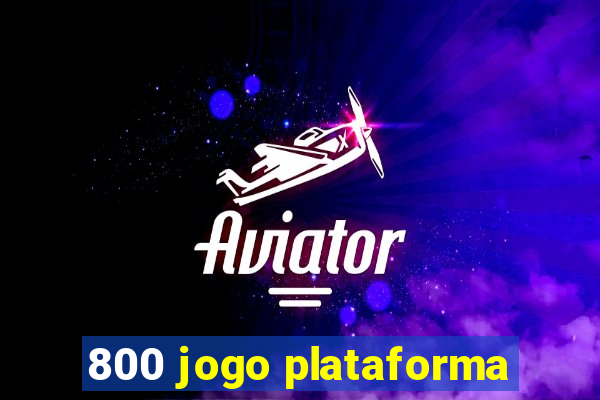 800 jogo plataforma