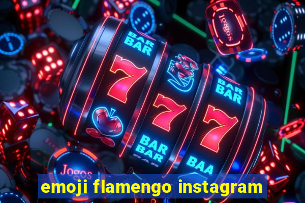 emoji flamengo instagram