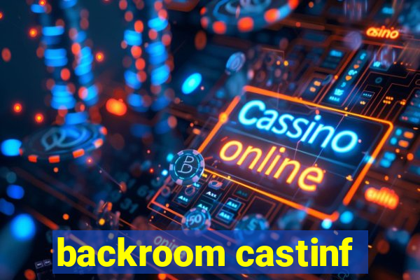 backroom castinf