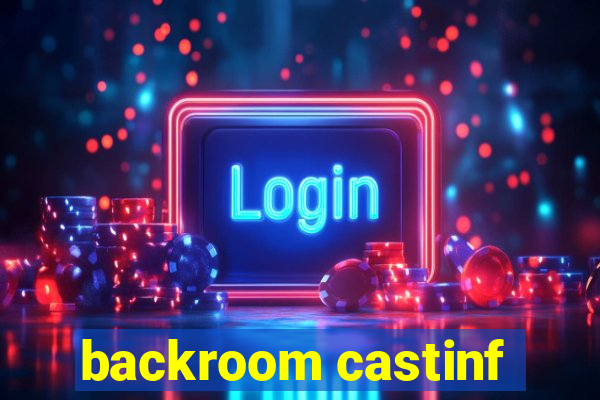 backroom castinf